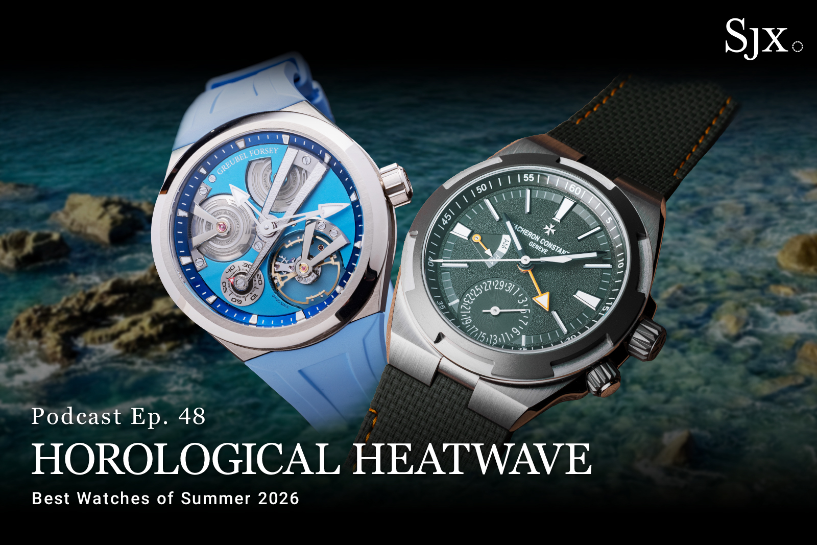 SJX Podcast: Horological Heatwave