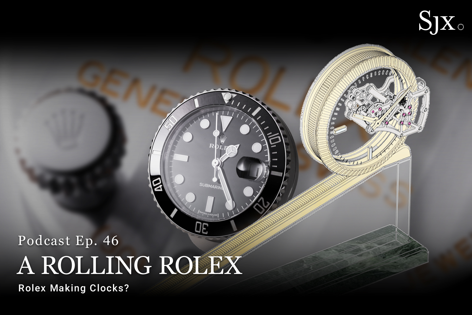 SJX Podcast: A Rolling Rolex