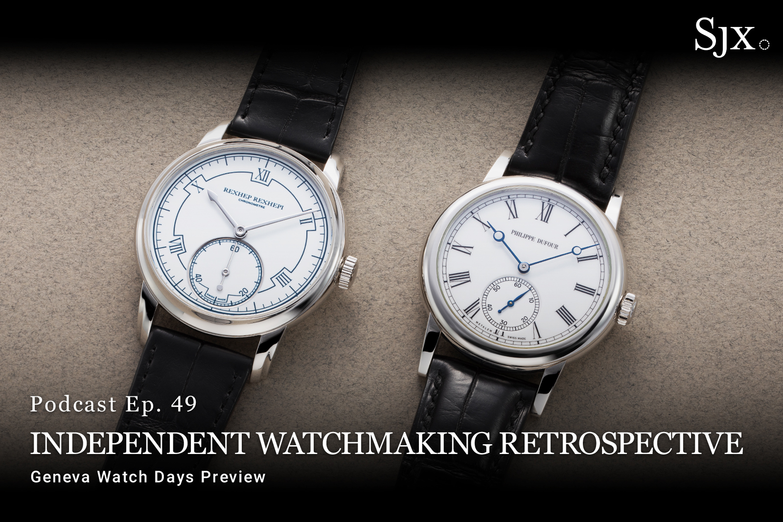 SJX Podcast: Independent Watchmaking Retrospective